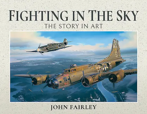 Fighting in the Sky: Povestea în artă - Fighting in the Sky: The Story in Art