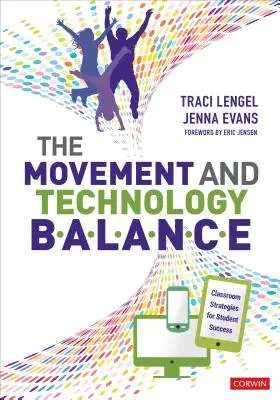 Echilibrul dintre mișcare și tehnologie: Strategii la clasă pentru succesul elevilor - The Movement and Technology Balance: Classroom Strategies for Student Success