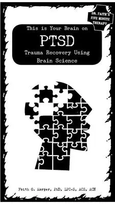 Acesta este creierul tău despre Ptsd: Recuperarea după traume folosind știința creierului - This Is Your Brain on Ptsd: Trauma Recovery Using Brain Science