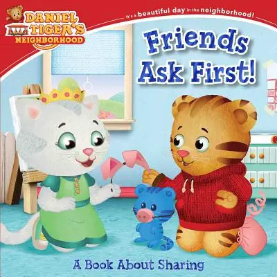 Prietenii întreabă mai întâi!: O carte despre partajare - Friends Ask First!: A Book about Sharing