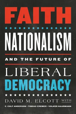 Credință, naționalism și viitorul democrației liberale - Faith, Nationalism, and the Future of Liberal Democracy