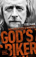 Motociclistul lui Dumnezeu: Motociclete și inadaptați - God's Biker: Motorcycles and Misfits