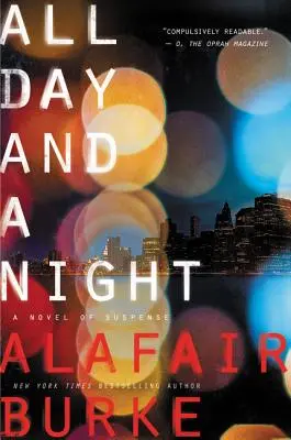 Toată ziua și o noapte: Un roman de suspans - All Day and a Night: A Novel of Suspense