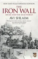 Zidul de fier - Israelul și lumea arabă - Iron Wall - Israel and the Arab World