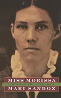 Domnișoara Morissa, doctorul de pe drumul aurului - Miss Morissa, Doctor of the Gold Trail