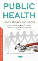 Sănătate publică - subiecte, teme și tendințe - Public Health - Topics, Themes and Trends