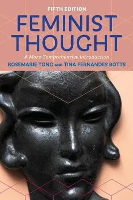Gândirea feministă: O introducere mai cuprinzătoare - Feminist Thought: A More Comprehensive Introduction