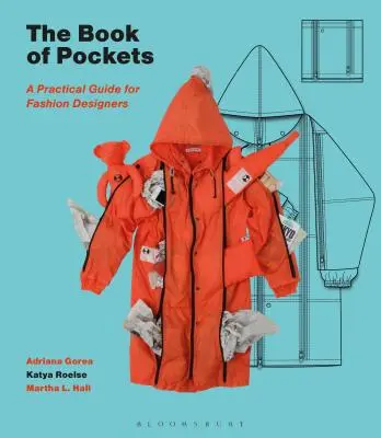 The Book of Pockets (Cartea buzunarelor): Un ghid practic pentru creatorii de modă - The Book of Pockets: A Practical Guide for Fashion Designers