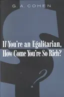Dacă ești egalitarist, cum se face că ești atât de bogat? (revizuit) - If You're an Egalitarian, How Come You're So Rich? (Revised)