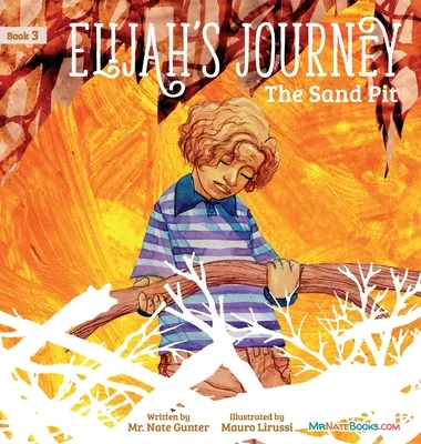 Elijah's Journey Storybook 3, Groapa de nisip - Elijah's Journey Storybook 3, The Sand Pit