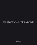 Francesca Liberatore: Fabricat în Italia - Francesca Liberatore: Made in Italy