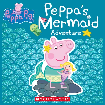 Aventura sirenei lui Peppa (Peppa Pig) - Peppa's Mermaid Adventure (Peppa Pig)