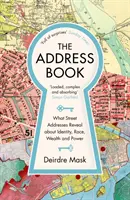 Address Book - Ce dezvăluie adresele stradale despre identitate, rasă, bogăție și putere - Address Book - What Street Addresses Reveal about Identity, Race, Wealth and Power