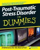 Tulburarea de stres posttraumatic pentru Dummies - Post-Traumatic Stress Disorder for Dummies