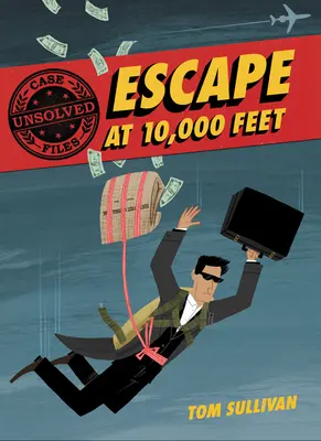 Dosare nerezolvate: Evadare la 10.000 de picioare: D.B. Cooper și banii dispăruți - Unsolved Case Files: Escape at 10,000 Feet: D.B. Cooper and the Missing Money