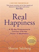 Fericire reală - Un program de 28 de zile pentru a te conecta la puterea meditației - Real Happiness - A 28-day Programme to Connect with the Power of Meditation