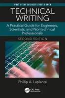 Scriere tehnică: Un ghid practic pentru ingineri, oameni de știință și profesioniști non-tehnici, ediția a doua - Technical Writing: A Practical Guide for Engineers, Scientists, and Nontechnical Professionals, Second Edition