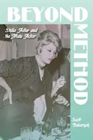 Dincolo de metodă: Stella Adler și actorul masculin - Beyond Method: Stella Adler and the Male Actor