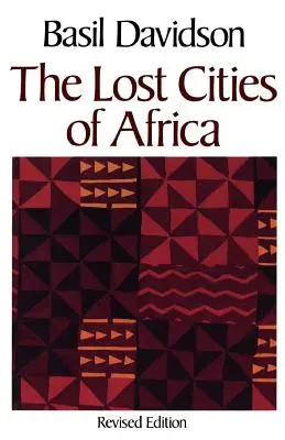 Orașele pierdute ale Africii - The Lost Cities of Africa
