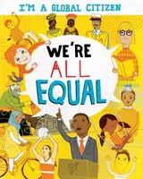 Sunt un cetățean al lumii: Suntem cu toții egali - I'm a Global Citizen: We're All Equal