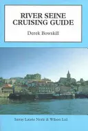 Ghid de croazieră pe râul Sena - River Seine Cruising Guide