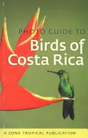 Ghid fotografic pentru păsările din Costa Rica - Photo Guide to Birds of Costa Rica