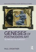 Genezele artei postmoderne - tehnologia ca iconologie (Crowther Paul (Alma Mater Europaea - Institutum Studiorum Humanitatis)) - Geneses of Postmodern Art - Technology As Iconology (Crowther Paul (Alma Mater Europaea - Institutum Studiorum Humanitatis))
