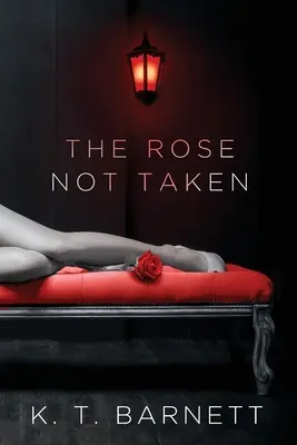 Trandafirul nu a fost luat - The Rose Not Taken