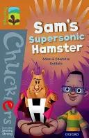 Oxford Reading Tree TreeTops Chucklers: Nivelul 8: Hamsterul supersonic al lui Sam - Oxford Reading Tree TreeTops Chucklers: Level 8: Sam's Supersonic Hamster