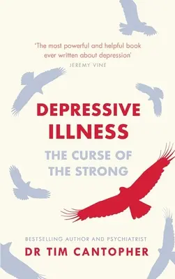 Boala depresivă: Blestemul celor puternici - Depressive Illness: The Curse of the Strong