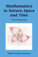 Matematica în natură, spațiu și timp - Mathematics in Nature, Space, and Time