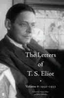 Scrisorile lui T. S. Eliot Volumul 6: 1932-1933 - Letters of T. S. Eliot Volume 6: 1932-1933
