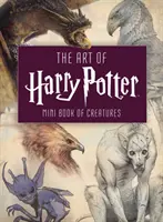 Arta lui Harry Potter (Mini Book): Mini carte de creaturi - The Art of Harry Potter (Mini Book): Mini Book of Creatures