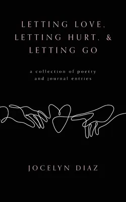 Să lași dragostea, să lași durerea și să lași să plece (Letting Love, Letting Hurt, & Letting Go) - Letting Love, Letting Hurt, & Letting Go