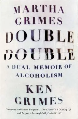 Double Double: O memorie dublă a alcoolismului - Double Double: A Dual Memoir of Alcoholism