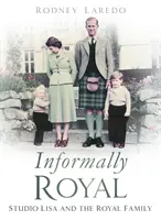 Informally Royal: Studio Lisa și familia regală - Informally Royal: Studio Lisa and the Royal Family