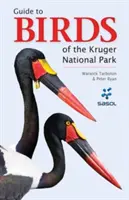 Ghid fotografic de teren pentru păsările din Parcul Național Kruger - Photographic Field Guide to Birds of the Kruger National Park