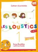 Les Loustics 1: Cahier d'Activits + CD Audio: Les Loustics 1: Cahier d'Activits + CD Audio [Cu CD (Audio)] - Les Loustics 1: Cahier d'Activits + CD Audio: Les Loustics 1: Cahier d'Activits + CD Audio [With CD (Audio)]