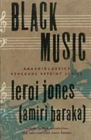 Muzica neagră (Jones (Amiri Baraka) Leroi) - Black Music (Jones (Amiri Baraka) Leroi)
