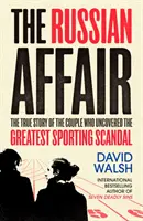 Afacerea rusească - Povestea adevărată a cuplului care a dezvăluit cel mai mare scandal sportiv - Russian Affair - The True Story of the Couple who Uncovered the Greatest Sporting Scandal