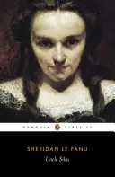 Unchiul Silas: O poveste din Bartram-Haugh - Uncle Silas: A Tale of Bartram-Haugh