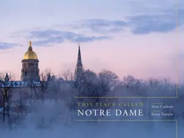 Acest loc numit Notre Dame - This Place Called Notre Dame