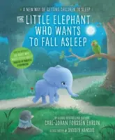 Elefănțelul care vrea să adoarmă - O nouă modalitate de a adormi copiii - Little Elephant Who Wants to Fall Asleep - A New Way of Getting Children to Sleep
