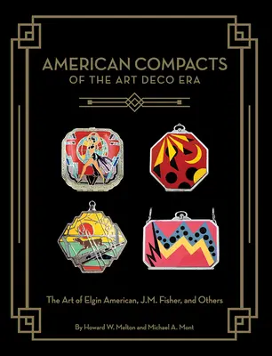 Compacte americane din epoca Art Deco: Arta lui Elgin American, J.M. Fisher și alții - American Compacts of the Art Deco Era: The Art of Elgin American, J.M. Fisher, and Others
