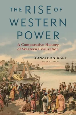 Ascensiunea puterii occidentale: O istorie comparată a civilizației occidentale - The Rise of Western Power: A Comparative History of Western Civilization