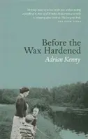 Înainte ca ceara să se întărească - Before the Wax Hardened