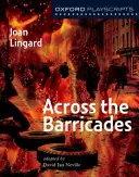 Oxford Playscripts: Peste baricade - Oxford Playscripts: Across the Barricades
