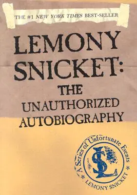Lemony Snicket: The Unauthorized Autobiography