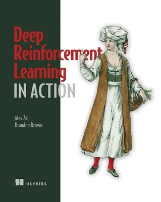Deep Reinforcement Learning în acțiune - Deep Reinforcement Learning in Action