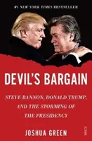 Devil's Bargain - Steve Bannon, Donald Trump și luarea cu asalt a președinției - Devil's Bargain - Steve Bannon, Donald Trump, and the storming of the presidency